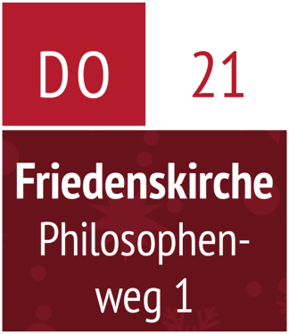 Donnerstag 21.12.2023 – Friedenskirche (Philosophenweg 1)