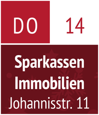 Donnerstag 14.12.2023 – Sparkassen Immobilien (Johannisstraße 11)